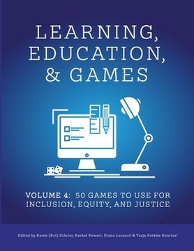 portada Learning, Education, & Games: Volume Four: : 50 Games to Use for Inclusion, Equity, and Justice (en Inglés)