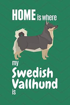portada Home is Where my Swedish Vallhund is: For Swedish Vallhund dog Fans (en Inglés)