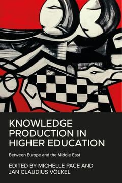 portada Knowledge Production in Higher Education: Between Europe and the Middle East 
