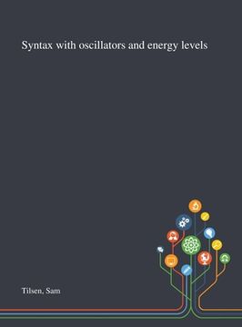 portada Syntax With Oscillators and Energy Levels (en Inglés)