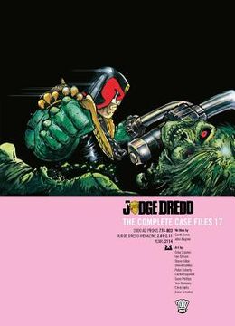 portada Judge Dredd the Complete Case Files Vol. 17 