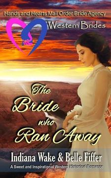 portada Western Brides: The Bride Who Ran Away: A Sweet and Inspirational Western Historical Romance (en Inglés)