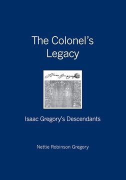 portada The Colonel's Legacy: Isaac Gregory's Descendants (en Inglés)