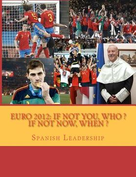 portada euro 2012: if not you who, if not now when (in English)