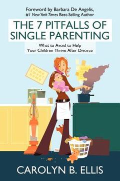 portada the 7 pitfalls of single parenting: what to avoid to help your children thrive after divorce