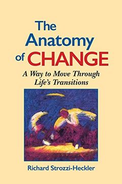 portada The Anatomy of Change: A way to Move Through Life's Transitions Second Edition 