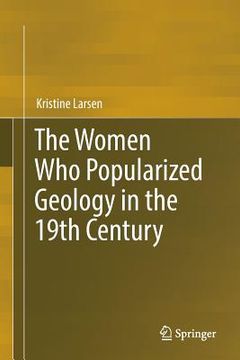 portada The Women Who Popularized Geology in the 19th Century (in English)