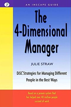 portada The 4 Dimensional Manager: Disc Strategies for Managing Different People in the Best Ways (Inscape Guide) (en Inglés)