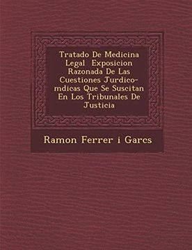 portada Tratado de Medicina Legal Exposicion Razonada de las Cuestiones jur Dico-M Dicas que se Suscitan en los Tribunales de Justicia (in Spanish)