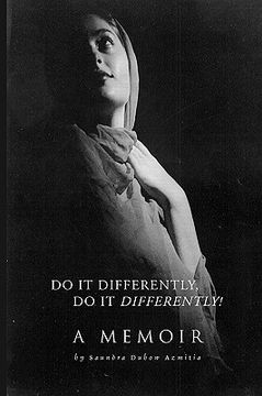 portada do it differently, do it differently! a memoir (in English)