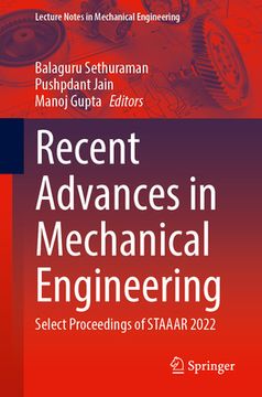 portada Recent Advances in Mechanical Engineering: Select Proceedings of Staaar 2022 (en Inglés)