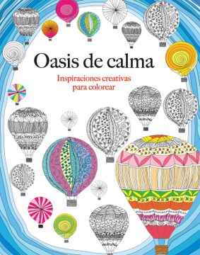 portada Oasis de Calma: Inspiraciones Creativas Para Colorear
