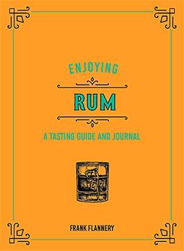 portada Enjoying Rum: A Tasting Guide and Journal (en Inglés)