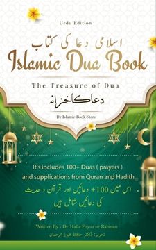 portada Islamic Dua Book: The Treasure of Dua - It's includes 100+ Duas ( prayers ) and supplications from Quran and Hadith - Included Manzil & (in Urdu)