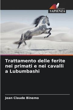 portada Trattamento delle ferite nei primati e nei cavalli a Lubumbashi (en Italiano)