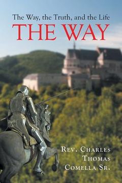 portada The Way, the Truth, and the Life: The Way (en Inglés)