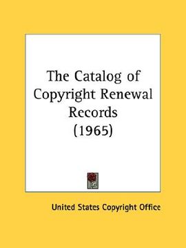 portada the catalog of copyright renewal records (1965) (en Inglés)