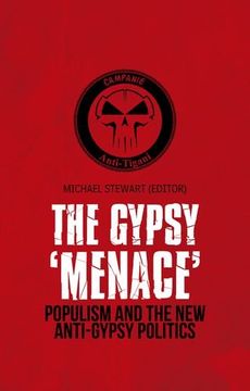 portada Gypsy 'Menace' Populism and the new Anti-Gypsy Politics (en Inglés)