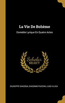 portada La Vie de Bohème: Comédie Lyrique En Quatre Actes 