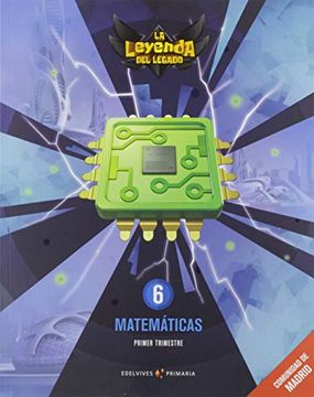 portada Proyecto: La Leyenda del Legado. Matemáticas 6. Comunidad de Madrid. Trimestres (in Spanish)