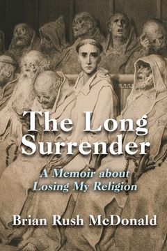 portada The Long Surrender: A Memoir about Losing My Religion (en Inglés)