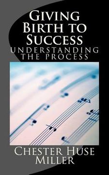 portada Giving Birth to Success: The 9 Stages to Abundant Life (in English)