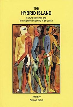 portada The Hybrid Island: Culture Crossings and the Invention of Identity in sri Lanka