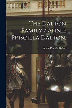 portada The Dalton Family / Annie Priscilla Dalton.
