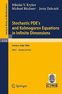 portada Stochastic Pde's and Kolmogorov Equations in Infinite Dimensions: Lectures Given at the 2nd Session of the Centro Internazionale Matematico Estivo, Cetraro, Italy, August 24 - September 1, 1998. Lecture Notes in Mathematics, Band 1715; (en Inglés)