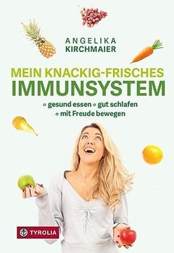 portada Mein Knackig-Frisches Immunsystem: Gesund Essen, gut Schlafen, mit Freude Bewegen (en Alemán)