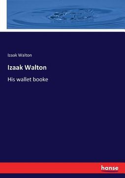 portada Izaak Walton: His wallet booke (en Inglés)