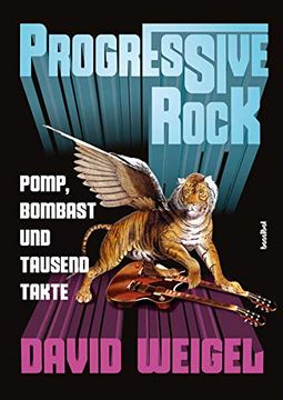 portada Progressive Rock: Pomp, Bombast und Tausend Takte (en Alemán)