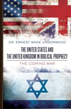 portada The United States and The United Kingdom in Biblical Prophecy: The Coming War
