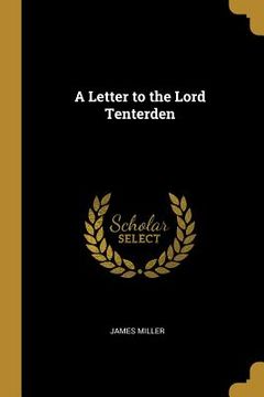 portada A Letter to the Lord Tenterden (en Inglés)