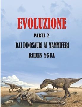 portada Evoluzione: Dai Dinosauri AI Mammiferi (en Italiano)