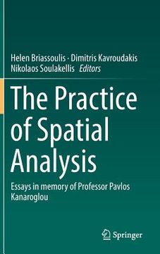 portada The Practice of Spatial Analysis: Essays in Memory of Professor Pavlos Kanaroglou (en Inglés)