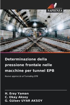 portada Determinazione della pressione frontale nelle macchine per tunnel EPB (in Italian)