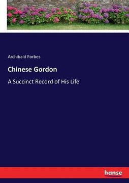 portada Chinese Gordon: A Succinct Record of His Life (en Inglés)