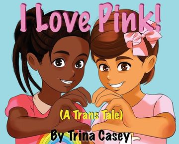 portada I Love Pink! (A Trans Tale) (in English)
