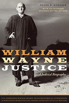 portada William Wayne Justice: A Judicial Biography (Jack and Doris Smothers Series in Texas History, Life, and Culture) (libro en Inglés)