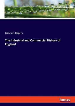 portada The Industrial and Commercial History of England (en Inglés)