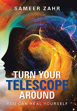 portada Turn Your Telescope Around: You can Heal Yourself (en Inglés)