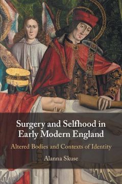 portada Surgery and Selfhood in Early Modern England: Altered Bodies and Contexts of Identity (en Inglés)