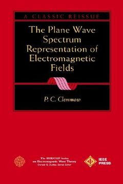 portada the plane wave spectrum representation of electromagnetic fields: reissue 1996 with additions (en Inglés)