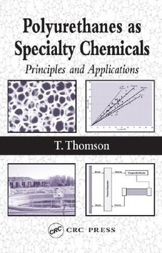 portada polyurethanes as specialty chemicals: principles and applications (en Inglés)