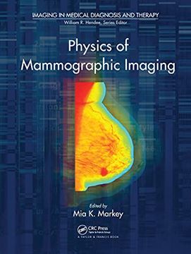 portada Physics of Mammographic Imaging (Imaging in Medical Diagnosis and Therapy) 