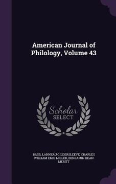 portada American Journal of Philology, Volume 43 (en Inglés)