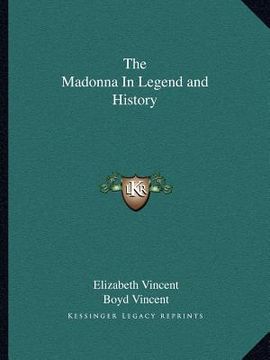 portada the madonna in legend and history (in English)
