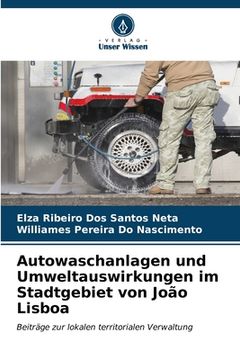 portada Autowaschanlagen und Umweltauswirkungen im Stadtgebiet von João Lisboa (en Alemán)