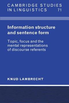 portada Information Structure and Sentence Form Paperback: Topic, Focus, and the Mental Representations of Discourse Referents (Cambridge Studies in Linguistics) 